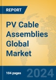 PV Cable Assemblies Global Market Insights 2024, Analysis and Forecast to 2029, by Manufacturers, Regions, Technology, Application- Product Image
