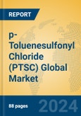 p-Toluenesulfonyl Chloride (PTSC) Global Market Insights 2024, Analysis and Forecast to 2029, by Manufacturers, Regions, Technology, Application- Product Image
