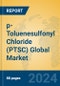 p-Toluenesulfonyl Chloride (PTSC) Global Market Insights 2024, Analysis and Forecast to 2029, by Manufacturers, Regions, Technology, Application - Product Thumbnail Image