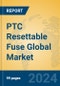 PTC Resettable Fuse Global Market Insights 2024, Analysis and Forecast to 2029, by Manufacturers, Regions, Technology, Application, Product Type - Product Thumbnail Image