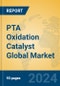 PTA Oxidation Catalyst Global Market Insights 2024, Analysis and Forecast to 2029, by Manufacturers, Regions, Technology, Product Type - Product Thumbnail Image