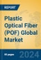 Plastic Optical Fiber (POF) Global Market Insights 2023, Analysis and Forecast to 2028, by Manufacturers, Regions, Technology, Application - Product Image