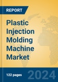 Plastic Injection Molding Machine Market Insights 2024, Analysis and Forecast to 2029, by Manufacturers, Regions, Technology, Application, Product Type- Product Image