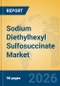 Sodium Diethylhexyl Sulfosuccinate Market Insights, Analysis and Forecast 2026-2031 - Product Thumbnail Image