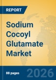 Sodium Cocoyl Glutamate Market Insights, Analysis and Forecast 2026-2031- Product Image