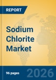 Sodium Chlorite Market Insights, Analysis and Forecast 2026-2031- Product Image