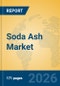 Soda Ash Market Insights, Analysis and Forecast 2026-2031 - Product Thumbnail Image