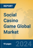 Social Casino Game Global Market Insights 2024, Analysis and Forecast to 2029, by Market Participants, Regions, Technology, Product Type- Product Image