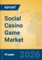 Social Casino Game Market Insights, Analysis and Forecast 2026-2031 - Product Thumbnail Image