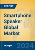 Smartphone Speaker Global Market Insights 2024, Analysis and Forecast to 2029, by Manufacturers, Regions, Technology, Product Type- Product Image
