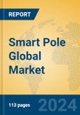 Smart Pole Global Market Insights 2024, Analysis and Forecast to 2029, by Manufacturers, Regions, Technology, Application- Product Image