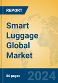 Smart Luggage Global Market Insights 2024, Analysis and Forecast to 2029, by Manufacturers, Regions, Technology, Product Type- Product Image