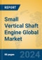 Small Vertical Shaft Engine Global Market Insights 2024, Analysis and Forecast to 2029, by Manufacturers, Regions, Technology, Application - Product Image