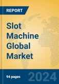 Slot Machine Global Market Insights 2024, Analysis and Forecast to 2029, by Manufacturers, Regions, Technology, Application- Product Image