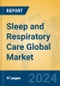 Sleep and Respiratory Care Global Market Insights 2024, Analysis and Forecast to 2029, by Manufacturers, Regions, Technology, Product Type - Product Thumbnail Image