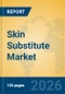 Skin Substitute Market Insights, Analysis 2026-2031: Impact of CMS Reimbursement Reforms, Technological Innovations, and Regional Growth Dynamics - Product Thumbnail Image
