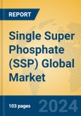 Single Super Phosphate (SSP) Global Market Insights 2024, Analysis and Forecast to 2029, by Manufacturers, Regions, Technology, Application- Product Image