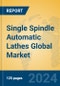 Single Spindle Automatic Lathes Global Market Insights 2024, Analysis and Forecast to 2029, by Manufacturers, Regions, Technology, Product Type - Product Thumbnail Image