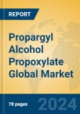 Propargyl Alcohol Propoxylate Global Market Insights 2024, Analysis and Forecast to 2029, by Manufacturers, Regions, Technology, Application- Product Image