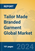 Tailor Made Branded Garment Global Market Insights 2024, Analysis and Forecast to 2029, by Manufacturers, Regions, Technology, Application- Product Image