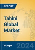 Tahini Global Market Insights 2024, Analysis and Forecast to 2029, by Manufacturers, Regions, Technology, Application- Product Image