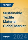 Sustainable Textile Material Global Market Insights 2024, Analysis and Forecast to 2029, by Manufacturers, Regions, Technology, Application, Product Type- Product Image