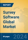 Survey Software Global Market Insights 2024, Analysis and Forecast to 2029, by Market Participants, Regions, Technology, Application, Product Type- Product Image