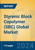Styrenic Block Copolymer (SBC) Global Market Insights 2024, Analysis and Forecast to 2029, by Manufacturers, Regions, Technology, Application, Product Type- Product Image