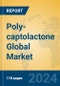 Poly-captolactone Global Market Insights 2023, Analysis and Forecast to 2028, by Manufacturers, Regions, Technology, Application - Product Image