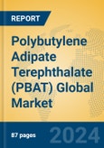 Polybutylene Adipate Terephthalate (PBAT) Global Market Insights 2024, Analysis and Forecast to 2029, by Manufacturers, Regions, Technology, Application- Product Image