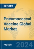 Pneumococcal Vaccine Global Market Insights 2024, Analysis and Forecast to 2029, by Manufacturers, Regions, Technology, Application- Product Image