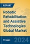 Robotic Rehabilitation and Assistive Technologies Global Market Insights 2024, Analysis and Forecast to 2029, by Market Participants, Regions, Technology, Application, Product Type - Product Image