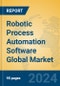 Robotic Process Automation Software Global Market Insights 2024, Analysis and Forecast to 2029, by Market Participants, Regions, Technology, Product Type - Product Image