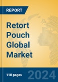 Retort Pouch Global Market Insights 2024, Analysis and Forecast to 2029, by Manufacturers, Regions, Technology, Application, Product Type- Product Image