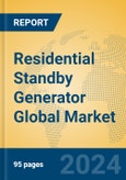 Residential Standby Generator Global Market Insights 2024, Analysis and Forecast to 2029, by Manufacturers, Regions, Technology, Product Type- Product Image
