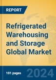 Refrigerated Warehousing and Storage Global Market Insights 2024, Analysis and Forecast to 2029, by Manufacturers, Regions, Technology, Application- Product Image