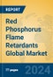 Red Phosphorus Flame Retardants Global Market Insights 2024, Analysis and Forecast to 2029, by Manufacturers, Regions, Technology, Application - Product Image
