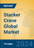 Stacker Crane Global Market Insights 2024, Analysis and Forecast to 2029, by Manufacturers, Regions, Technology, Application- Product Image