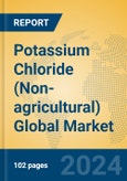 Potassium Chloride (Non-agricultural) Global Market Insights 2024, Analysis and Forecast to 2029, by Manufacturers, Regions, Technology, Application- Product Image