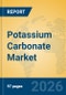 Potassium Carbonate Market Insights, Analysis and Forecast 2026-2031 - Product Thumbnail Image