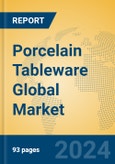 Porcelain Tableware Global Market Insights 2024, Analysis and Forecast to 2029, by Manufacturers, Regions, Technology, Application, Product Type- Product Image