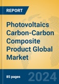 Photovoltaics Carbon-Carbon Composite Product Global Market Insights 2024, Analysis and Forecast to 2029, by Manufacturers, Regions, Technology, Application- Product Image