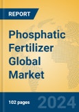 Phosphatic Fertilizer Global Market Insights 2024, Analysis and Forecast to 2029, by Manufacturers, Regions, Technology, Application, Product Type- Product Image