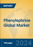 Phenylephrine Global Market Insights 2024, Analysis and Forecast to 2029, by Manufacturers, Regions, Technology, Application- Product Image