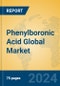 Phenylboronic Acid Global Market Insights 2024, Analysis and Forecast to 2029, by Manufacturers, Regions, Technology, Application - Product Thumbnail Image