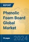 Phenolic Foam Board Global Market Insights 2024, Analysis and Forecast to 2029, by Manufacturers, Regions, Technology, Application - Product Thumbnail Image