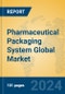 Pharmaceutical Packaging System Global Market Insights 2024, Analysis and Forecast to 2029, by Manufacturers, Regions, Technology, Application, Product Type - Product Thumbnail Image