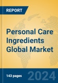 Personal Care Ingredients Global Market Insights 2024, Analysis and Forecast to 2029, by Manufacturers, Regions, Technology, Application, Product Type- Product Image