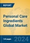 Personal Care Ingredients Global Market Insights 2024, Analysis and Forecast to 2029, by Manufacturers, Regions, Technology, Application, Product Type - Product Thumbnail Image