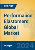 Performance Elastomers Global Market Insights 2024, Analysis and Forecast to 2029, by Manufacturers, Regions, Technology, Application, Product Type- Product Image